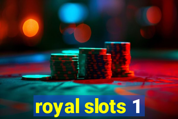 royal slots 1